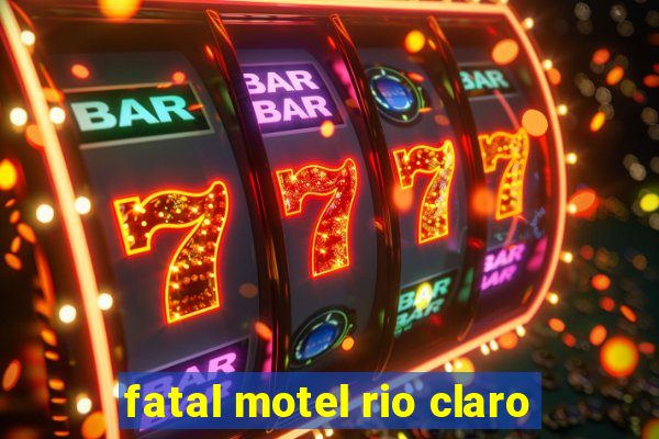 fatal motel rio claro